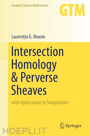 maxim laurentiu g. - intersection homology & perverse sheaves