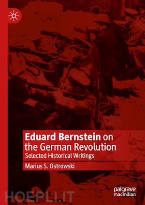 ostrowski marius s. - eduard bernstein on the german revolution