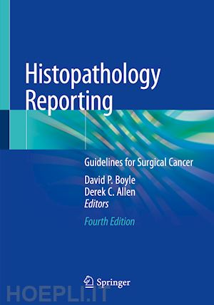 boyle david p. (curatore); allen derek c. (curatore) - histopathology reporting