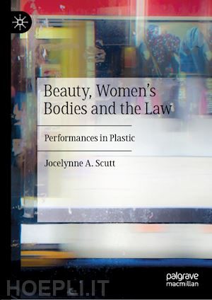 scutt jocelynne a. - beauty, women's bodies and the law