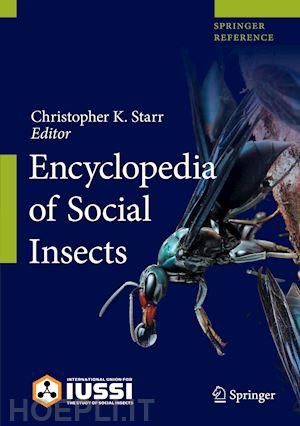 starr christopher k. (curatore) - encyclopedia of social insects