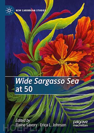 savory elaine (curatore); johnson erica l. (curatore) - wide sargasso sea at 50
