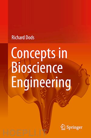 dods richard - concepts in bioscience engineering