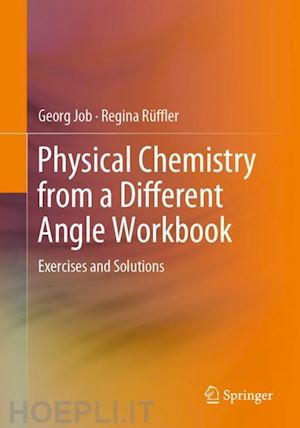 job georg; rüffler regina - physical chemistry from a different angle workbook