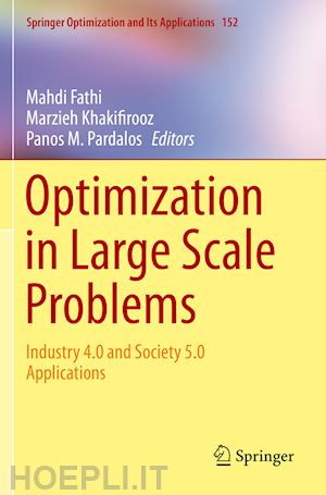 fathi mahdi (curatore); khakifirooz marzieh (curatore); pardalos panos m. (curatore) - optimization in large scale problems