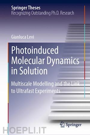 levi gianluca - photoinduced molecular dynamics in solution