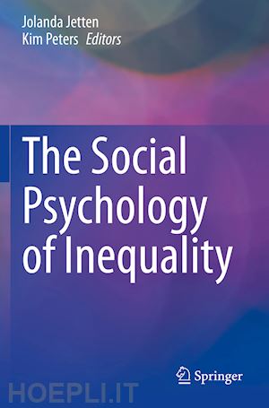 jetten jolanda (curatore); peters kim (curatore) - the social psychology of inequality