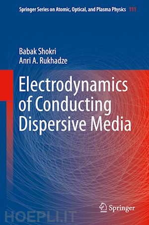 shokri babak; rukhadze anri a. - electrodynamics of conducting dispersive media