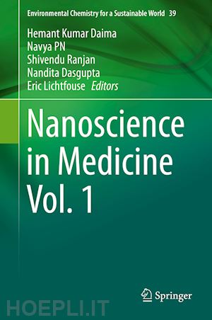 daima hemant kumar (curatore); pn navya (curatore); ranjan shivendu (curatore); dasgupta nandita (curatore); lichtfouse eric (curatore) - nanoscience in medicine vol. 1