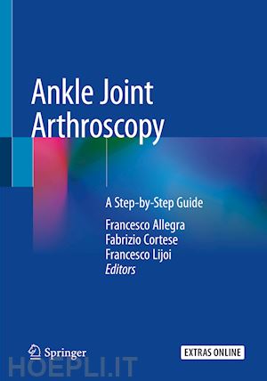 allegra francesco (curatore); cortese fabrizio (curatore); lijoi francesco (curatore) - ankle joint arthroscopy