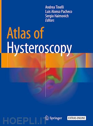 tinelli andrea (curatore); alonso pacheco luis (curatore); haimovich sergio (curatore) - atlas of hysteroscopy