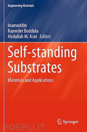 inamuddin (curatore); boddula rajender (curatore); asiri abdullah m. (curatore) - self-standing substrates