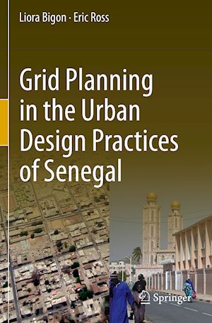 bigon liora; ross eric - grid planning in the urban design practices of senegal