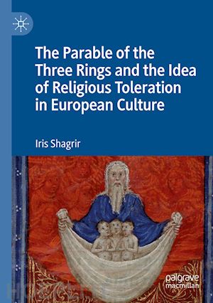 shagrir iris - the parable of the three rings and the idea of religious toleration in european culture
