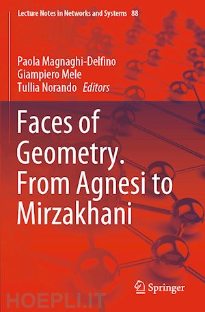 magnaghi-delfino paola (curatore); mele giampiero (curatore); norando tullia (curatore) - faces of geometry. from agnesi to mirzakhani