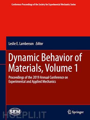 lamberson leslie e. (curatore) - dynamic behavior of materials, volume 1