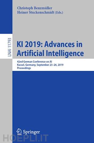 benzmüller christoph (curatore); stuckenschmidt heiner (curatore) - ki 2019: advances in artificial intelligence