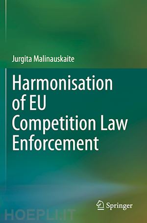 malinauskaite jurgita - harmonisation of eu competition law enforcement