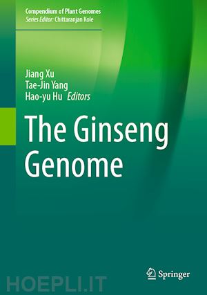 xu jiang (curatore); yang tae-jin (curatore); hu hao-yu (curatore) - the ginseng genome