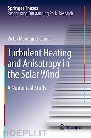 montagud-camps victor - turbulent heating and anisotropy in the solar wind