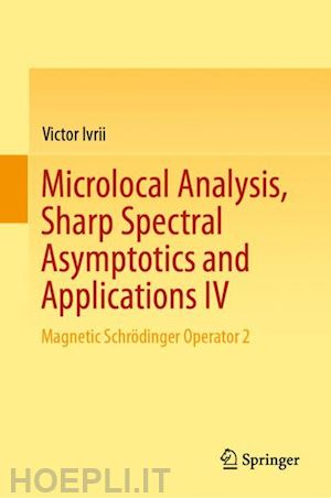 ivrii victor - microlocal analysis, sharp spectral asymptotics and applications iv