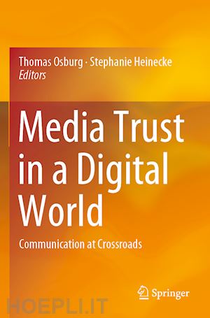 osburg thomas (curatore); heinecke stephanie (curatore) - media trust in a digital world
