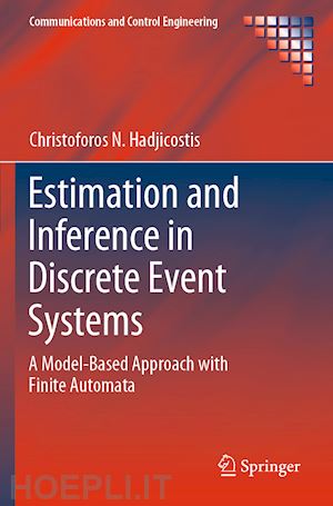 hadjicostis christoforos n. - estimation and inference in discrete event systems