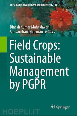maheshwari dinesh kumar (curatore); dheeman shrivardhan (curatore) - field crops: sustainable management by pgpr