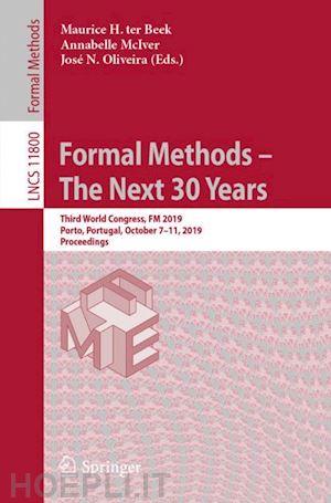 ter beek maurice h. (curatore); mciver annabelle (curatore); oliveira josé n. (curatore) - formal methods – the next 30 years