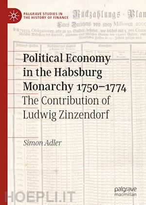 adler simon - political economy in the habsburg monarchy 1750–1774