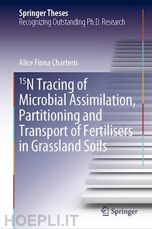 charteris alice fiona - 15n tracing of microbial assimilation, partitioning and transport of fertilisers in grassland soils