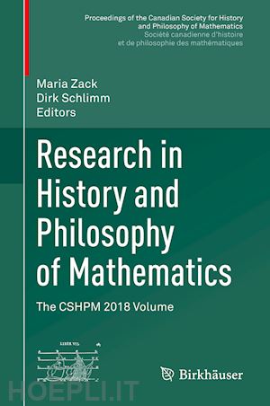 zack maria (curatore); schlimm dirk (curatore) - research in history and philosophy of mathematics