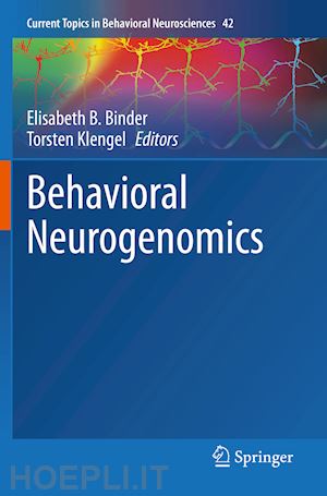 binder elisabeth b. (curatore); klengel torsten (curatore) - behavioral neurogenomics