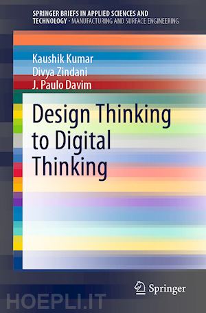 kumar kaushik; zindani divya; davim j. paulo - design thinking to digital thinking