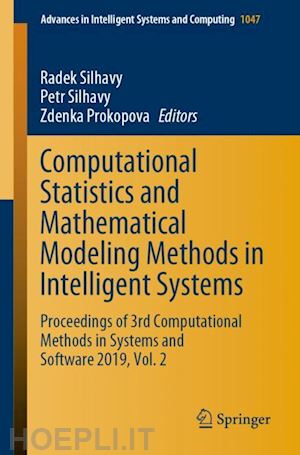 silhavy radek (curatore); silhavy petr (curatore); prokopova zdenka (curatore) - computational statistics and mathematical modeling methods in intelligent systems