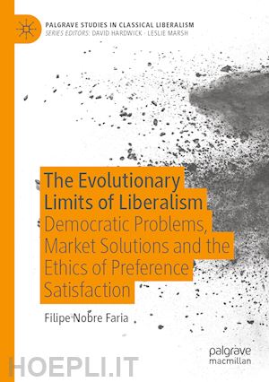 faria filipe nobre - the evolutionary limits of liberalism