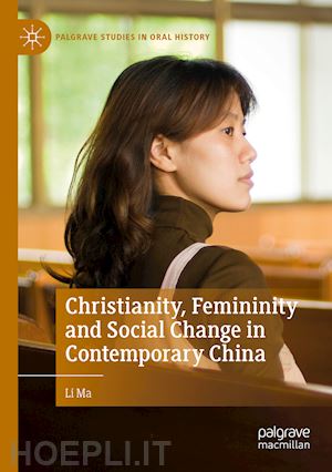 ma li - christianity, femininity and social change in contemporary china