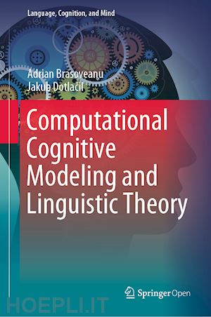 brasoveanu adrian; dotlacil jakub - computational cognitive modeling and linguistic theory