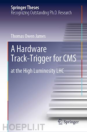 james thomas owen - a hardware track-trigger for cms