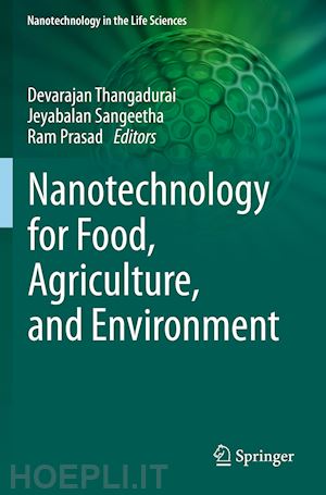 thangadurai devarajan (curatore); sangeetha jeyabalan (curatore); prasad ram (curatore) - nanotechnology for food, agriculture, and environment