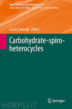 somsák lászló (curatore) - carbohydrate-spiro-heterocycles