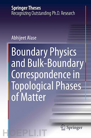 alase abhijeet - boundary physics and bulk-boundary correspondence in topological phases of matter