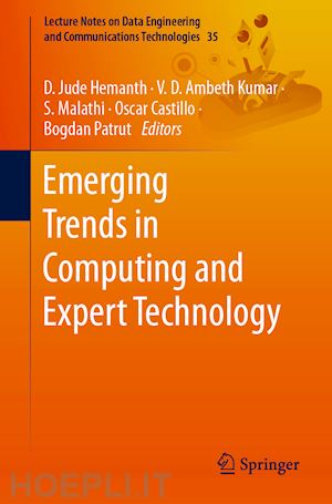 hemanth d. jude (curatore); kumar v. d. ambeth (curatore); malathi s. (curatore); castillo oscar (curatore); patrut bogdan (curatore) - emerging trends in computing and expert technology