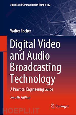 fischer walter - digital video and audio broadcasting technology