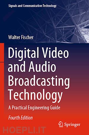 fischer walter - digital video and audio broadcasting technology