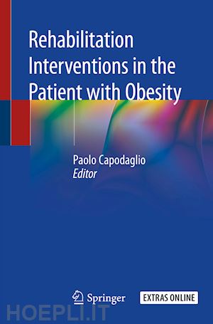 capodaglio paolo (curatore) - rehabilitation interventions in the patient with obesity