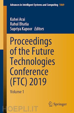 arai kohei (curatore); bhatia rahul (curatore); kapoor supriya (curatore) - proceedings of the future technologies conference (ftc) 2019