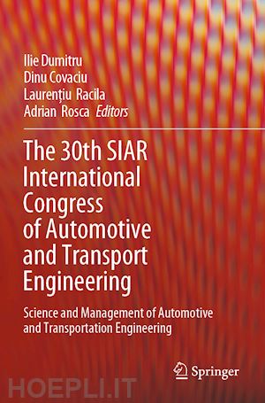 dumitru ilie (curatore); covaciu dinu (curatore); racila lauren?iu (curatore); rosca adrian (curatore) - the 30th siar international congress of automotive and transport engineering