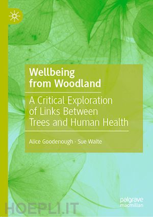 goodenough alice; waite sue - wellbeing from woodland