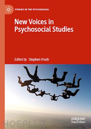 frosh stephen (curatore) - new voices in psychosocial studies